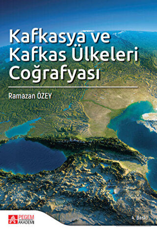 Kafkasya ve Kafkas Ülkeleri Coğrafyası