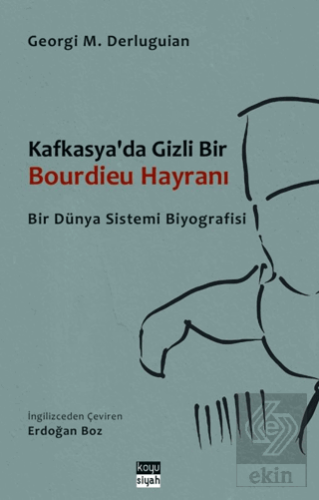 Kafkasyada Gizli Bir Bourdieu Hayranı