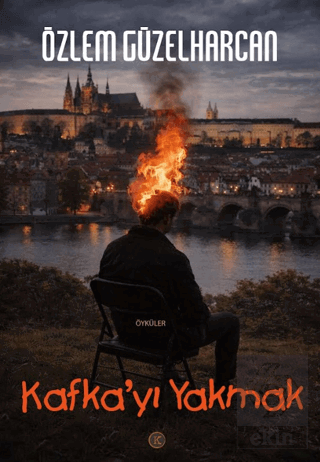 Kafkayı Yakmak