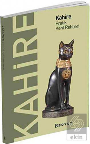 Kahire Pratik Kent Rehberi