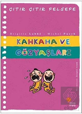 Kahkaha ve Gözyaşları - Çıtır Çıtır Felsefe 32