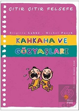 Kahkaha ve Gözyaşları - Çıtır Çıtır Felsefe 32