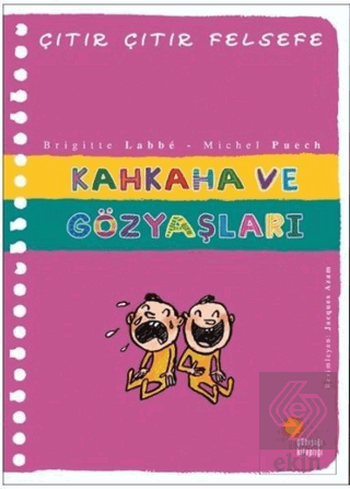 Kahkaha ve Gözyaşları - Çıtır Çıtır Felsefe 32