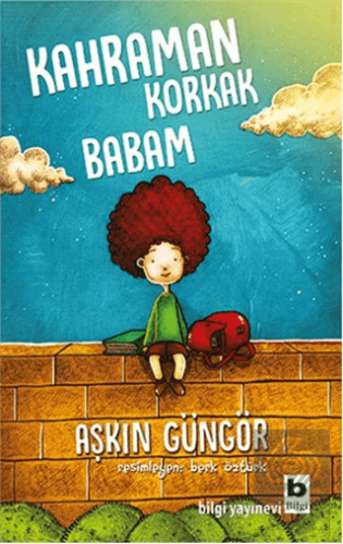 Kahraman Korkak Babam