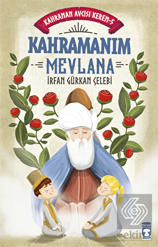 Kahramanım Mevlana - Kahraman Avcısı Kerem 5