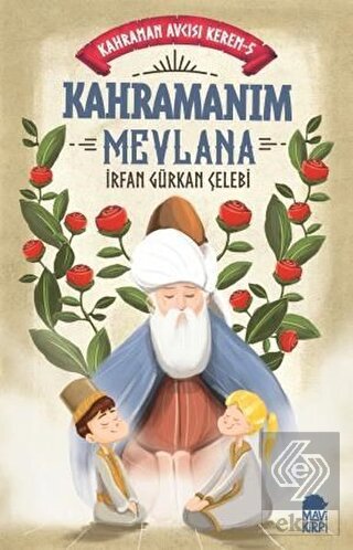 Kahramanım Mevlana - Kahraman Avcısı Kerem 5
