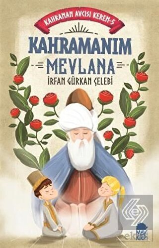 Kahramanım Mevlana - Kahraman Avcısı Kerem 5