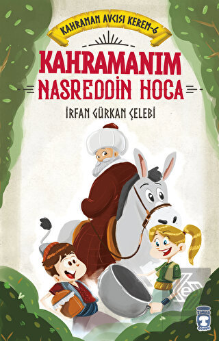 Kahramanım Nasreddin Hoca - Kahraman Avcısı Kerem 