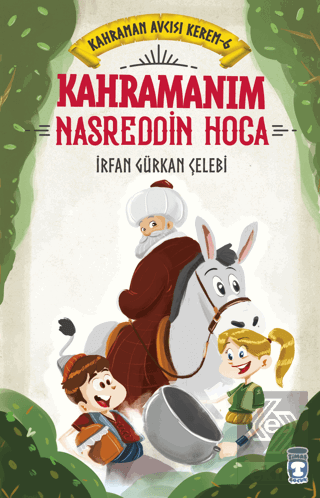 Kahramanım Nasreddin Hoca - Kahraman Avcısı Kerem