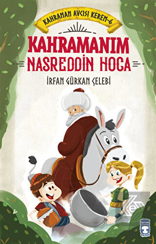 Kahramanım Nasreddin Hoca - Kahraman Avcısı Kerem