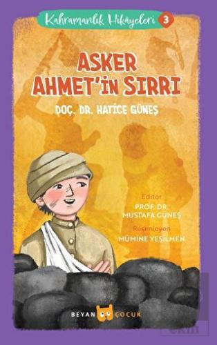 Kahramanlık Hikayeleri 3 - Asker Ahmet'in Sırrı