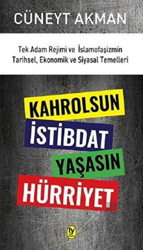 Kahrolsun İstibdat Yaşasın Hürriyet