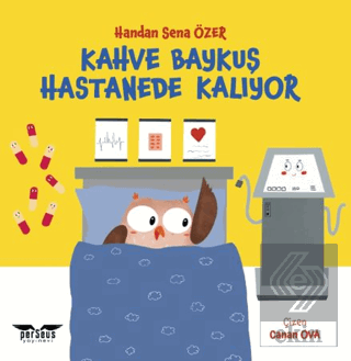 Kahve Baykuş Hastanede Kalıyor