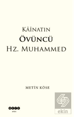 Kainatın Övüncü Hz. Muhammed