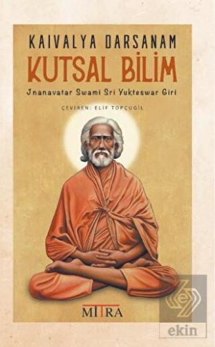 Kaivalya Darsanam - Kutsal Bilim