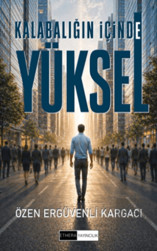 Kalabalığın İçinde Yüksel