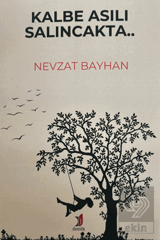 Kalbe Asılı Salıncakta...