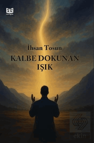 Kalbe Dokunan Işık