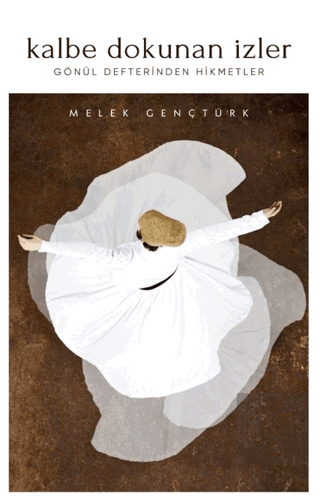 Kalbe Dokunan İzler