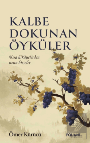 Kalbe Dokunan Öyküler