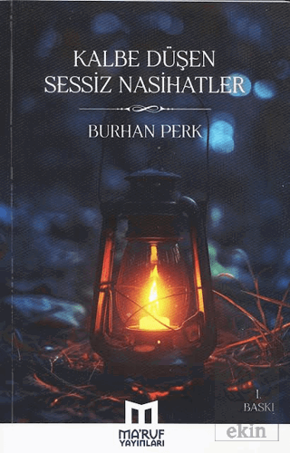 Kalbe Düşen Sessiz Nasihatler