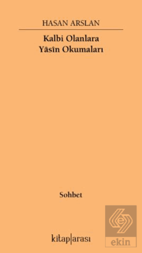 Kalbi Olanlara Yasin Okumaları