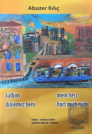 Kalbim Dinlemez Beni