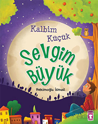 Kalbim Küçük Sevgim Büyük