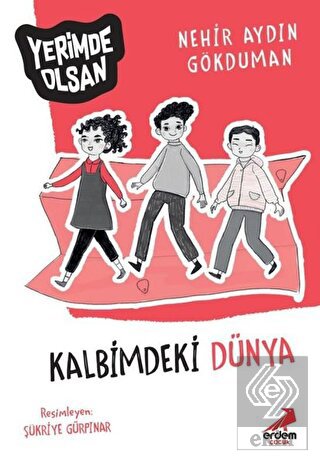 Kalbimdeki Dünya - Yerimde Olsan