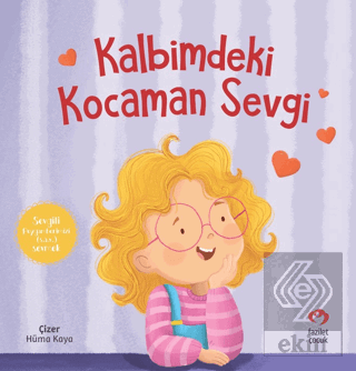 Kalbimdeki Kocaman Sevgi