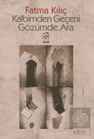 Kalbimden Geçeni Gözümde Ara