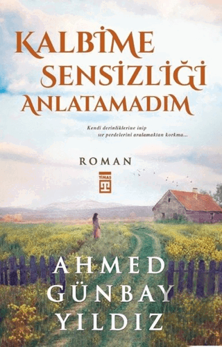 Kalbime Sensizliği Anlatamadım