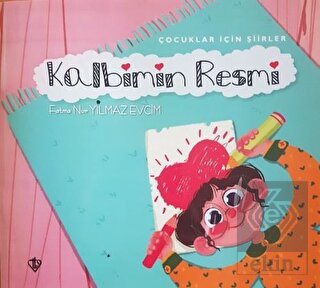 Kalbimin Resmi - Çocuklar İçin Şiirler