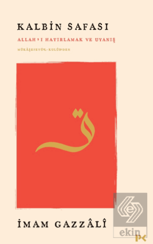 Kalbin Safası - Allah'ı Hatırlamak ve Uyanış Mükâşefetü'l-Kulûb'den
