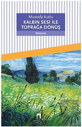 Kalbin Sesi ile Toprağa Dönüş