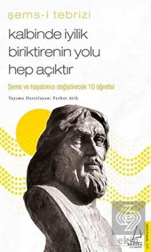 Kalbinde İyilik Biriktirenin Yolu Hep Açıktır