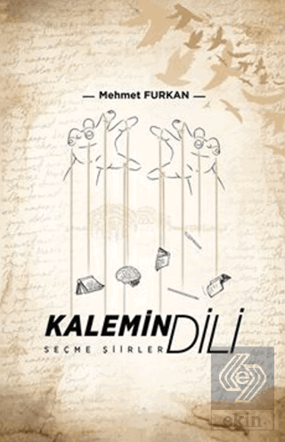 Kalemin Dili / Seçme Şiirler