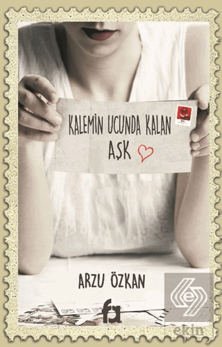 Kalemin Ucunda Kalan Aşk