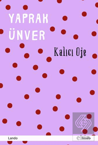 Kalıcı Oje Yaprak Ünver Lando Yayınları Satın Al - ekinkitap.com