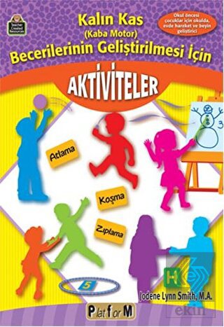 Kalın Kas (Kaba Motor) Becerilerinin Gelişmesi İçi