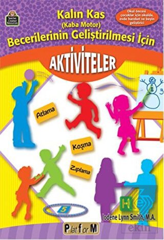 Kalın Kas (Kaba Motor) Becerilerinin Gelişmesi İçi