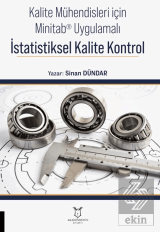 Kalite Mühendisleri için Minitab® Uygulamalı İstatistiksel Kalite Kont