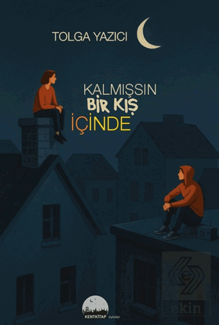 Kalmışsın Bir Kış İçinde