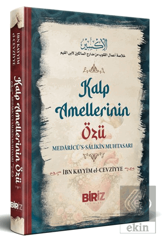 Kalp Amellerinin Özü (Medaricü's Salikin Muhtasarı)