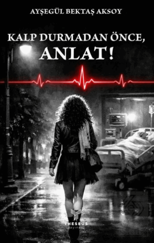 Kalp Durmadan Önce, Anlat!