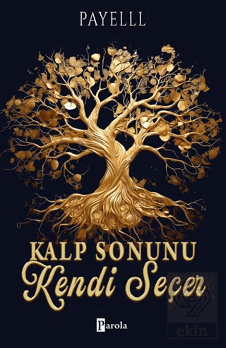 Kalp Sonunu Kendi Seçer