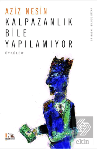 Kalpazanlık Bile Yapılamıyor