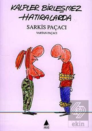 Kalpler Birleşmez Hatıralarda