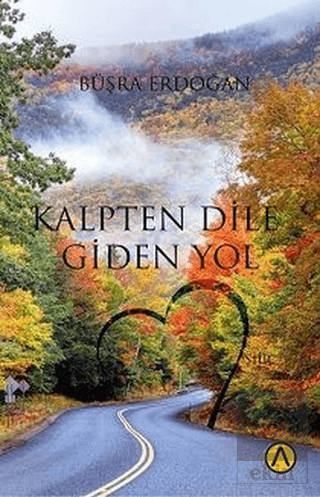 Kalpten Dile Giden Yol