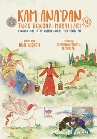 Kam Ana'dan Türk Dünyası Masalları 4